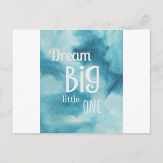 Dream Big Little One Quote Postcard