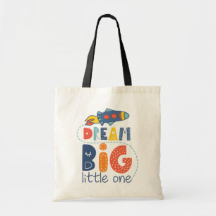 Dream Big Little One Rocket Tote Bag