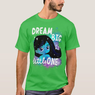 Dream Big Little One Stars Night Sky T-Shirt