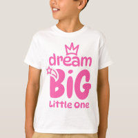 Dream Big Little One Sweet Quote Art