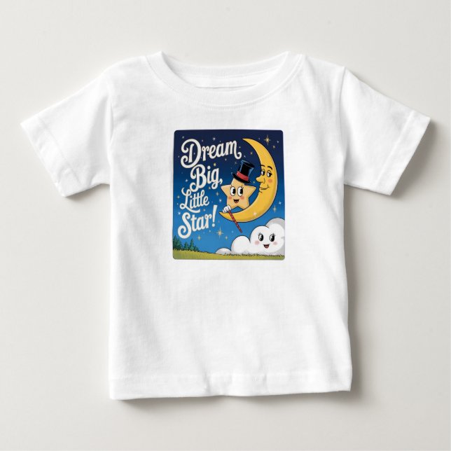 Dream Big, Little Star Baby T-Shirt (Front)