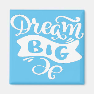 Dream Big Magnet