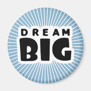 Dream Big Magnet