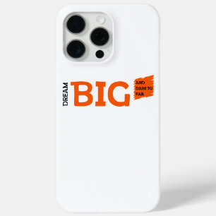 Dream Big Motivation iPhone 15 Pro Max Case