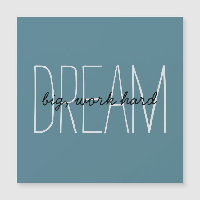 Dream Big Motivation Quote Turquoise Magnetic Card (Front)