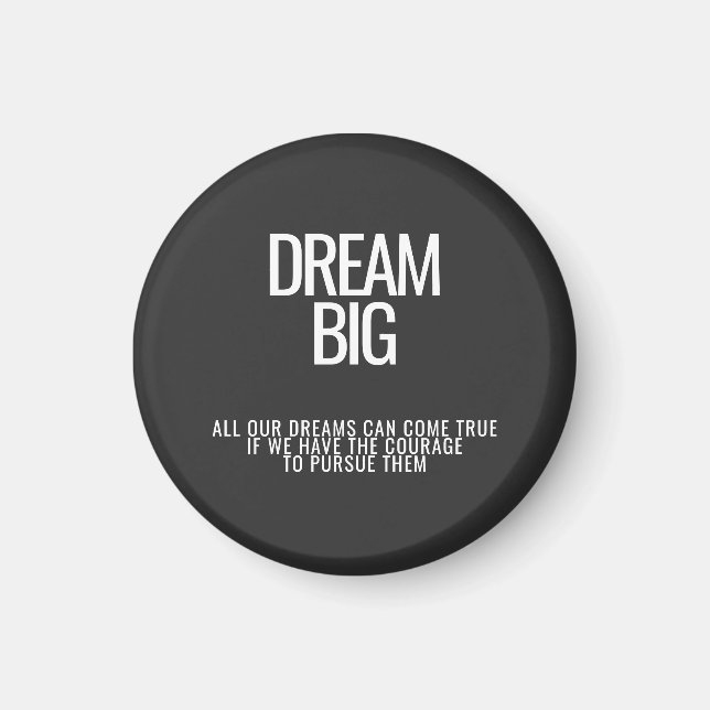 Dream Big Motivational Magnet  (Front)