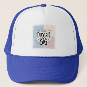Dream Big – Motivational Typography Design Trucker Hat