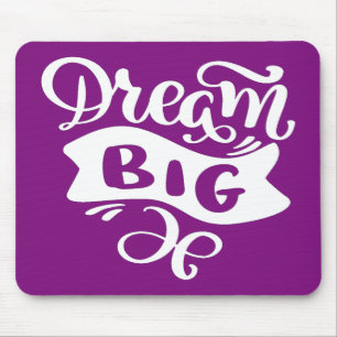 Dream Big Mouse Pad