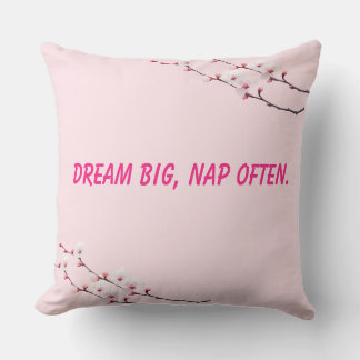Dream Big, Nap Often Cushion