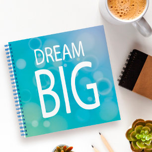 Dream Big Notebook