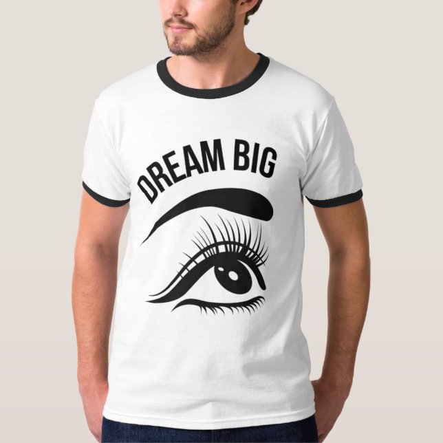 Dream Big Optician Eye’s T-Shirt (Front)