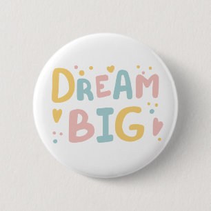 Dream Big Pastel Hearts 6 Cm Round Badge