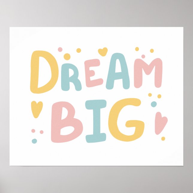Dream Big Pastel Hearts Poster (Front)