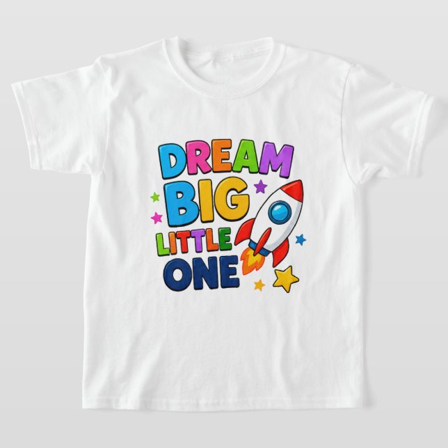 🚀 Dream Big playful space graphics ⭐ T-Shirt (Laydown)