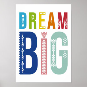 Dream big poster