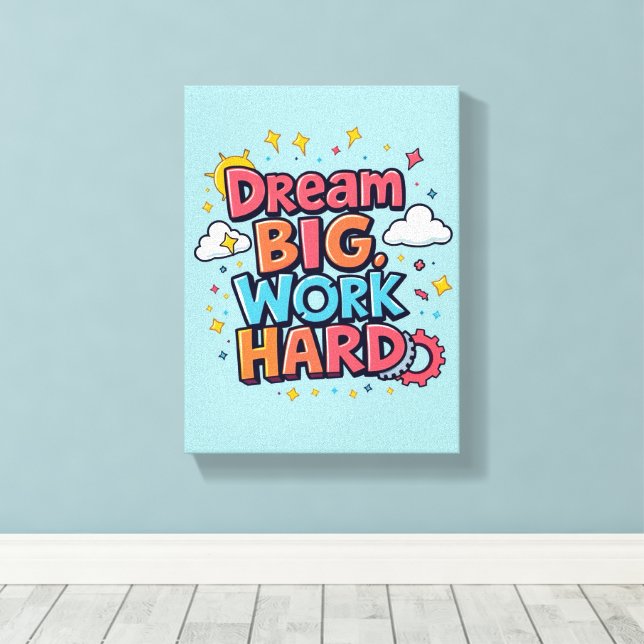 *Dream Big*  - Premium Wrapped Canvas (Gloss) (Insitu(Wood Floor))