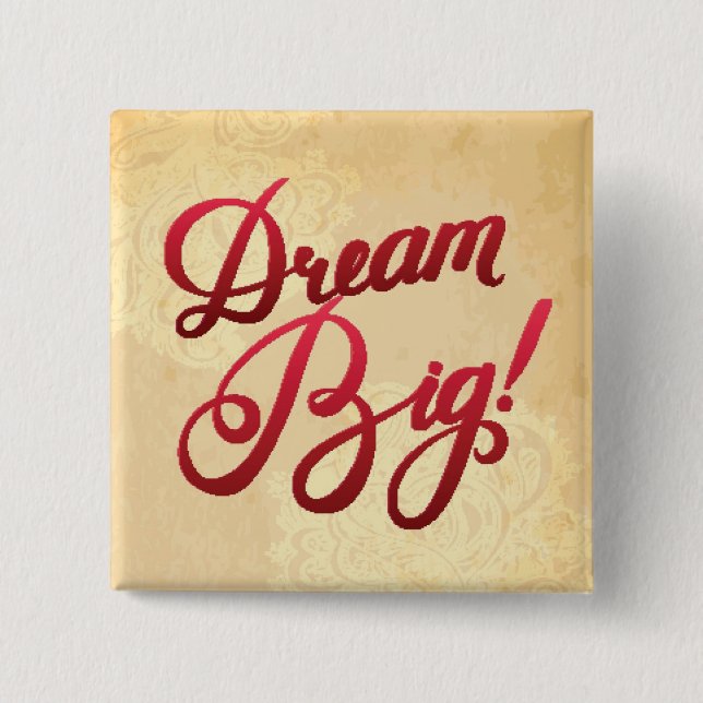 Dream Big Red 15 Cm Square Badge (Front)