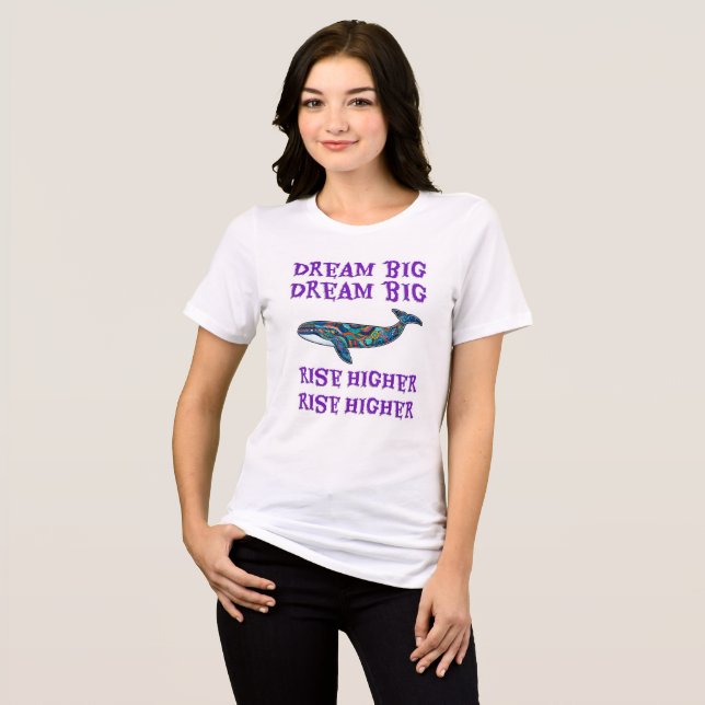 Dream Big, Rise Higher Tri-Blend Shirt (Front Full)