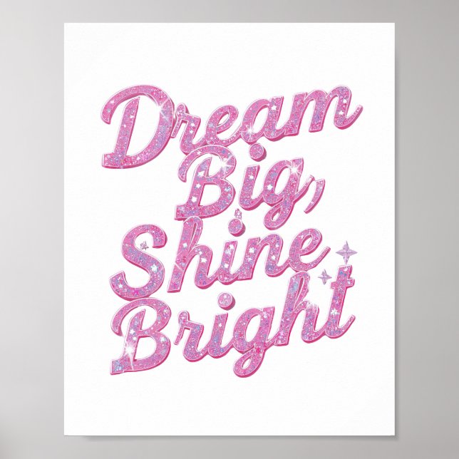 "Dream Big Shine Bright" Empowerment Poster (Front)
