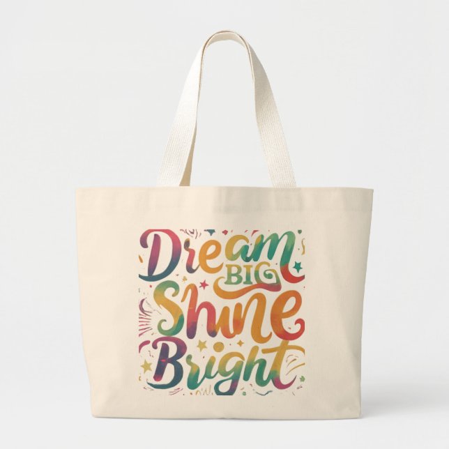Dream Big, Shine Bright Jumbo Tote Bag (Front)