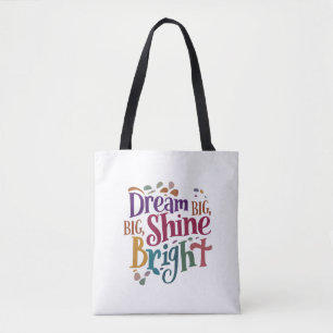Dream Big, Shine Bright Shoulder Tote Bag