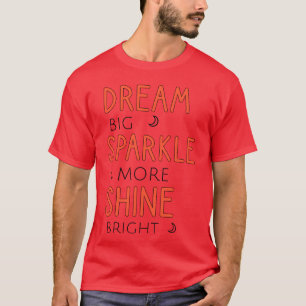 Dream big sparkle more shine bright 80s boy T-Shirt