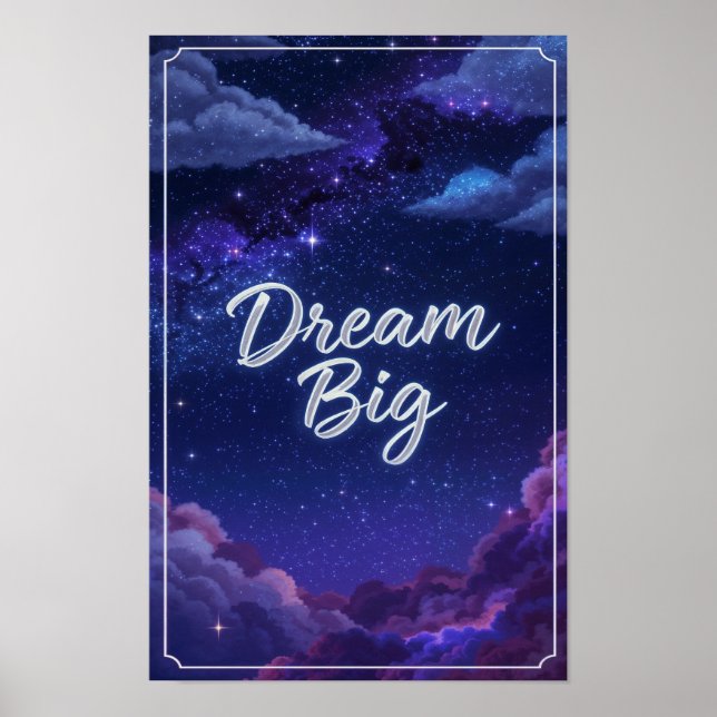 Dream Big Starry Night Quote Poster (Front)