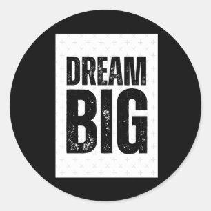 Dream Big Sticker