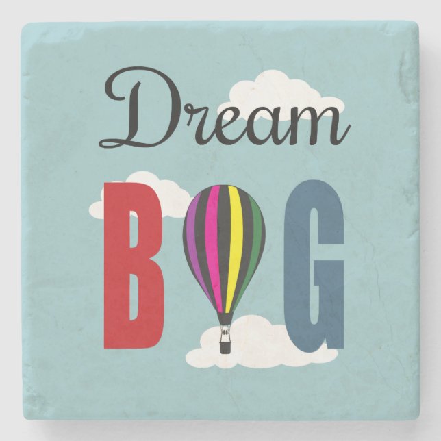 Dream big stone coaster (Front)