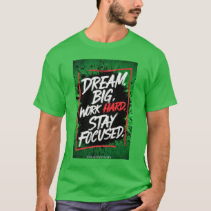 DREAM BIG T-Shirt