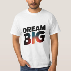 dream big T-Shirt
