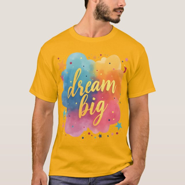 Dream big T-shirt  (Front)
