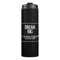 Dream Big Thermal Tumbler