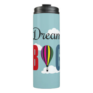 Dream big thermal tumbler