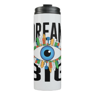 Dream Big Thermal Tumbler