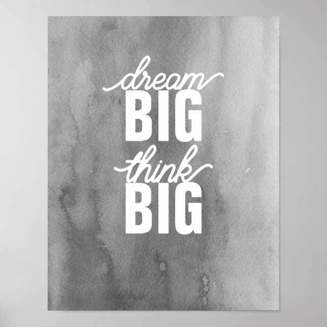  dream big think big motivtational quote grey  poster (Front)
