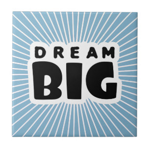 Dream Big Tile