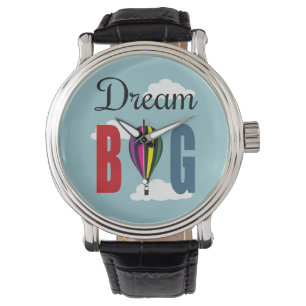 Dream big watch