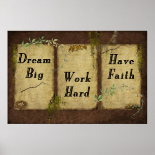 Dream Big- Work Hard- Have Faith- Print