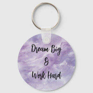 Dream Big & Work Hard Key Ring