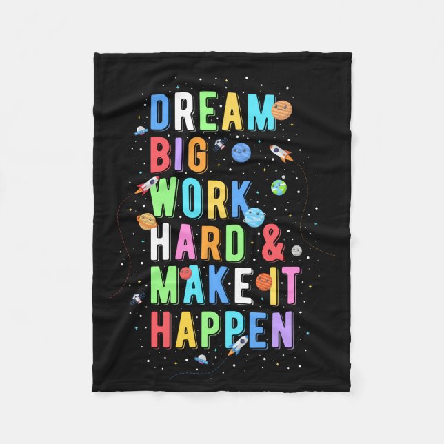 Dream Big Work Hard & Make It Happen Fleece Blanket (Front)