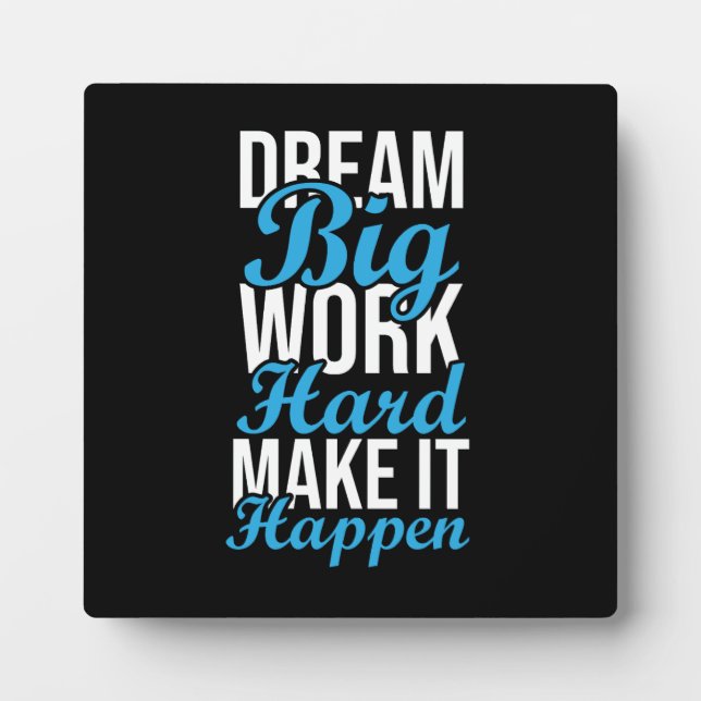Dream Big, Work Hard, Make It Happen - Gym, Hustle Plaque (Front)