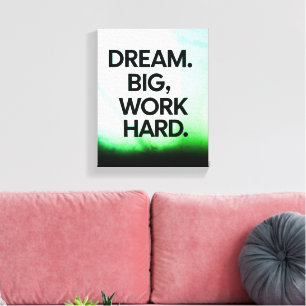 Dream Big Work Hard Minimalist Motivational Wall Canvas Print