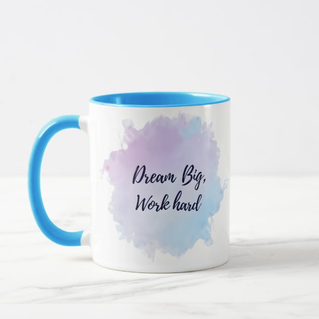 "Dream Big, Work Hard Mug" Mug (Left)