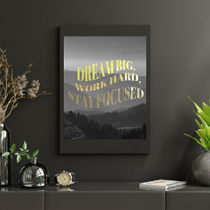 Dream big Work hard Stay Focused Motivational Goal Poster