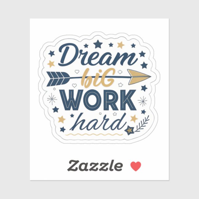 Dream Big Work Hard Sticker | Inspirational Hustle (Sheet)