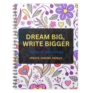 Dream Big, Write Bigger – Inspirational Notebook