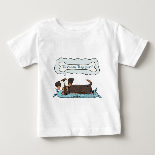 Dream Bigger Baby T-Shirt (Front)