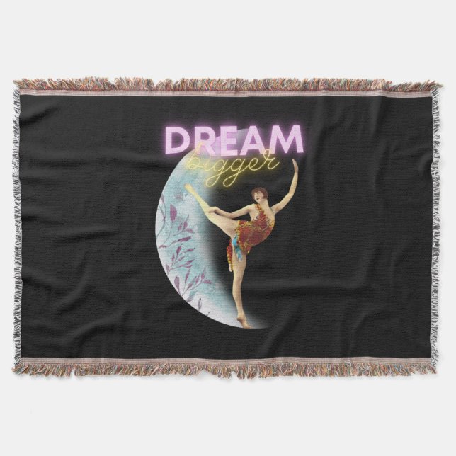 Dream Bigger Vintage Ballet Dancer  Throw Blanket (Front)