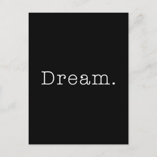 Dream. Black and White Dream Quote Template Postcard